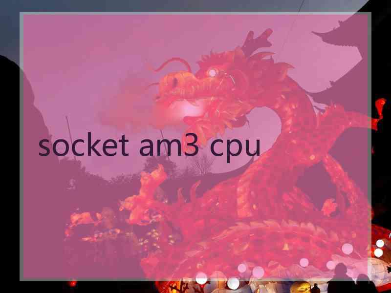 socket am3 cpu