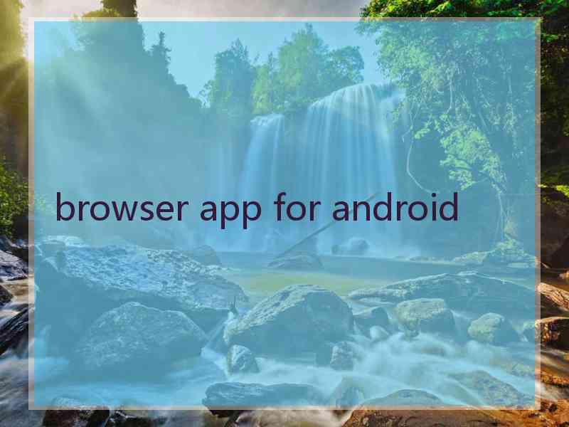 browser app for android