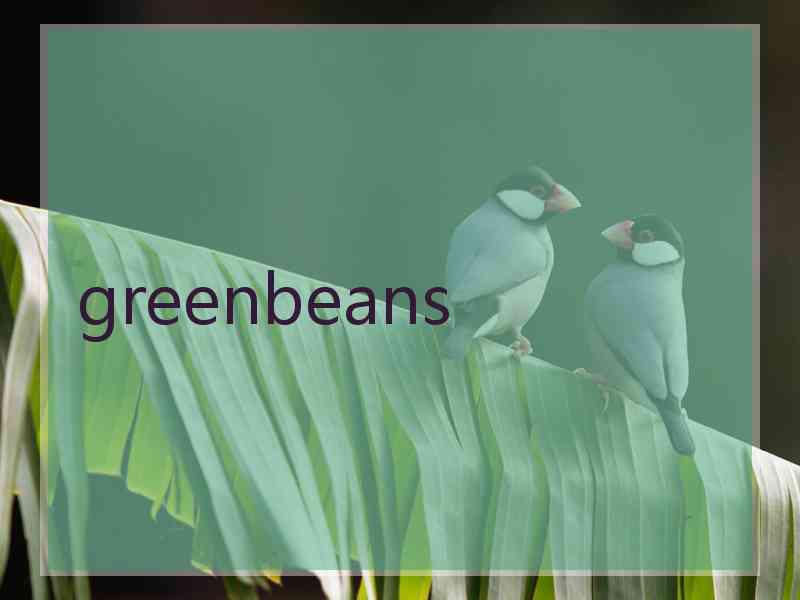 greenbeans