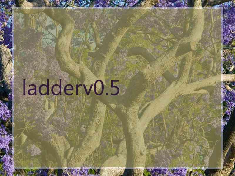 ladderv0.5