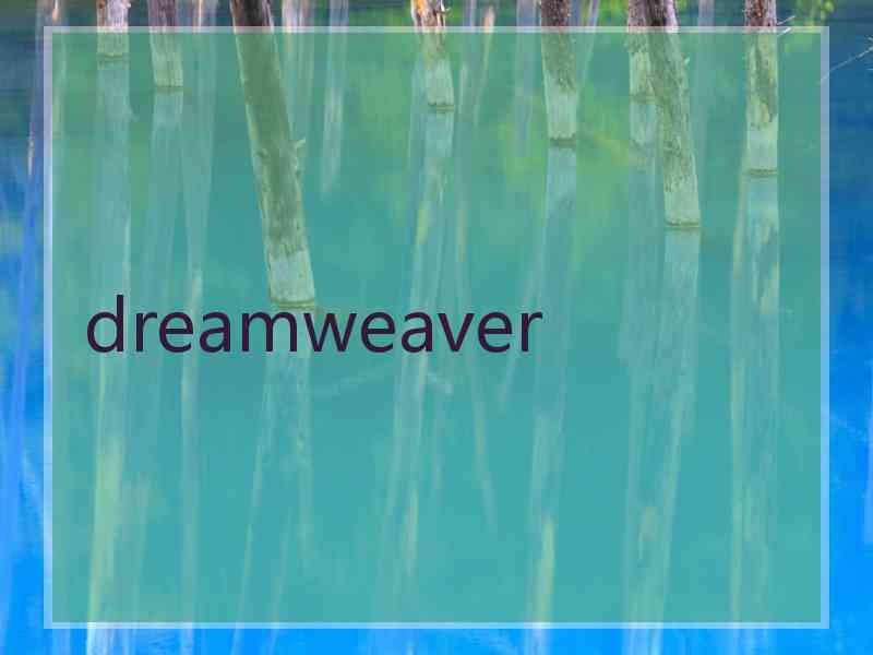 dreamweaver